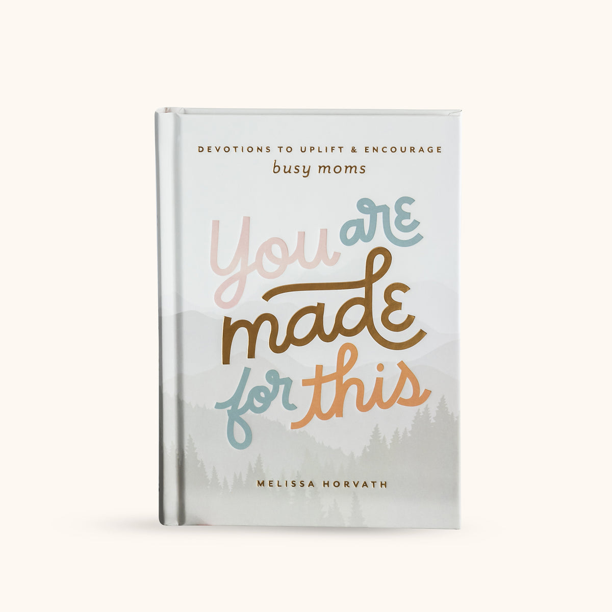 You Are Made for This (Melissa Horvath)